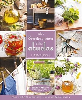 SECRETOS Y TRUCOS DE LAS ABUELAS | 9788416124091 | LAROUSSE EDITORIAL | Llibreria L'Illa - Llibreria Online de Mollet - Comprar llibres online