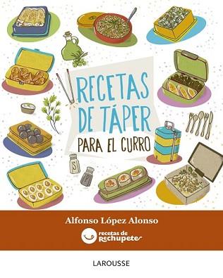 RECETAS DE TÁPER PARA EL CURRO | 9788416368877 | LÓPEZ ALONSO, ALFONSO | Llibreria L'Illa - Llibreria Online de Mollet - Comprar llibres online