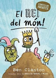 CONTES DE PATATES 2. EL REI DEL MÓN! | 9788426149046 | CLANTON, BEN | Llibreria L'Illa - Llibreria Online de Mollet - Comprar llibres online