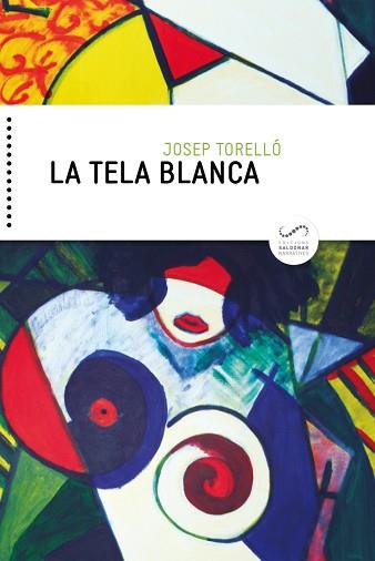 TELA BLANCA, LA | 9788417611019 | TORELLÓ OLIVER, JOSEP | Llibreria L'Illa - Llibreria Online de Mollet - Comprar llibres online