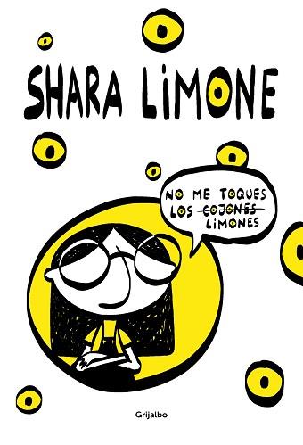 NO ME TOQUES LOS LIMONES | 9788417752941 | LIMONE, SHARA | Llibreria L'Illa - Llibreria Online de Mollet - Comprar llibres online