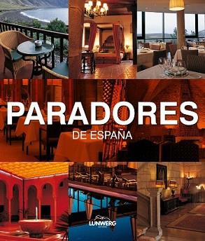 PARADORES DE ESPAÑA. LUNWERG MEDIUM | 9788497855747 | JESUS AVILA GRANADOS | Llibreria L'Illa - Llibreria Online de Mollet - Comprar llibres online