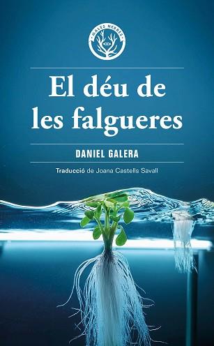 DÉU DE LES FALGUERES, EL | 9788412910919 | GALERA, DANIEL | Llibreria L'Illa - Llibreria Online de Mollet - Comprar llibres online