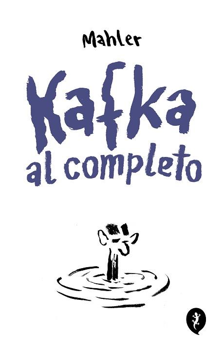 KAFKA AL COMPLETO | 9788419409768 | MAHLER, NICOLAS | Llibreria L'Illa - Llibreria Online de Mollet - Comprar llibres online