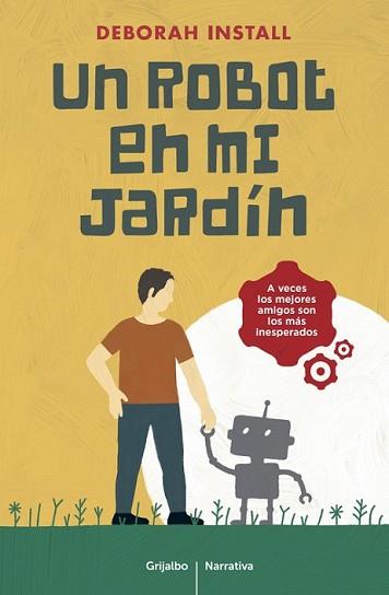 ROBOT EN MI JARDÍN, UN | 9788425353857 | INSTALL, DEBORAH | Llibreria L'Illa - Llibreria Online de Mollet - Comprar llibres online