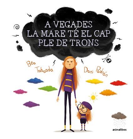 A VEGADES LA MARE TÉ EL CAP PLE DE TRONS | 9788417599850 | TABOADA DÍEZ, BEA | Llibreria L'Illa - Llibreria Online de Mollet - Comprar llibres online