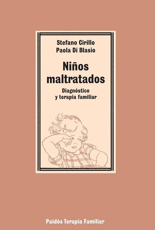 NIÑOS MALTRATADOS : DIAGNOSTICO Y TERAPIA FAMILIA | 9788475096629 | CIRILLO, STEFANO ; DI BLASIO, PAOLA | Llibreria L'Illa - Llibreria Online de Mollet - Comprar llibres online