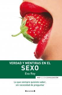 VERDAD Y MENTIRAS EN SEXO | 9788466638364 | ROY PEREZ, EVA | Llibreria L'Illa - Llibreria Online de Mollet - Comprar llibres online