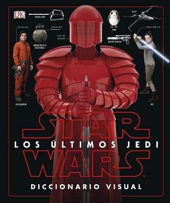 STAR WARS LOS ÚLTIMOS JEDI. DICCIONARIO VISUAL | 9780241344897 | VV.AA. | Llibreria L'Illa - Llibreria Online de Mollet - Comprar llibres online