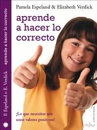 APRENDE A HACER LO CORRECTO | 9788497543705 | ESPELAND / VERDICK | Llibreria L'Illa - Llibreria Online de Mollet - Comprar llibres online