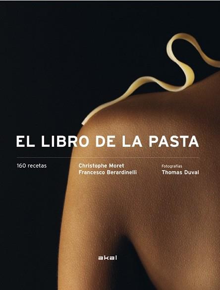 LIBRO DE LA PASTA, EL | 9788446028062 | MORET, CHRISTOPHE / FRANCESCO BERARDINELLI | Llibreria L'Illa - Llibreria Online de Mollet - Comprar llibres online