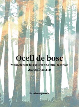 OCELL DE BOSC | 9788418604461 | PUIGVERD ROMAGUERA, ANTONI | Llibreria L'Illa - Llibreria Online de Mollet - Comprar llibres online