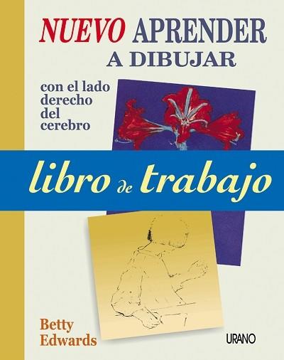 NUEVO APRENDER A DIBUJAR (LIBRO DE TRABAJO) | 9788479535278 | EDWARDS, BETTY | Llibreria L'Illa - Llibreria Online de Mollet - Comprar llibres online