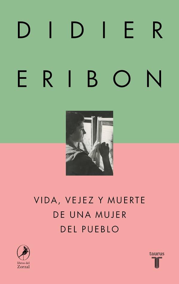 VIDA VEJEZ Y MUERTE DE UNA MUJER DEL PUEBLO | 9788430627110 | ERIBON, DIDIER | Llibreria L'Illa - Llibreria Online de Mollet - Comprar llibres online