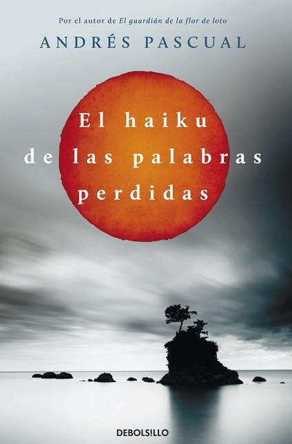 HAIKU DE LAS PALABRAS PERDIDAS, EL | 9788490322048 | PASCUAL, ANDRES | Llibreria L'Illa - Llibreria Online de Mollet - Comprar llibres online