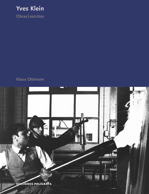 YVES KLEIN: OBRAS/ESCRITOS | 9788434312098 | OTTMANN, KLAUS | Llibreria L'Illa - Llibreria Online de Mollet - Comprar llibres online