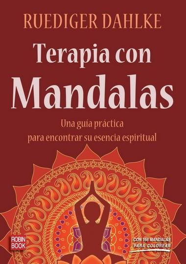 TERAPIA CON MANDALAS | 9788499170503 | DAHLKE, RUEDIGER | Llibreria L'Illa - Llibreria Online de Mollet - Comprar llibres online