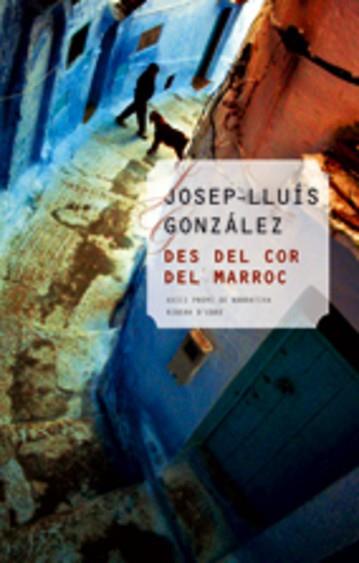 DES DEL COR DEL MARROC | 9788497912174 | GONZÁLEZ, JOSEP-LLUÍS | Llibreria L'Illa - Llibreria Online de Mollet - Comprar llibres online