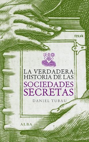 VERDADERA HISTORIA DE LAS SOCIEDADES SECRETAS, LA | 9788484284246 | TUBAU, DANIEL | Llibreria L'Illa - Llibreria Online de Mollet - Comprar llibres online