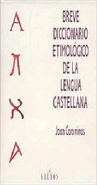 BREVE DICCIONARIO ETIMOLOGICO DE LA LENGUA CASTEL | 9788424913328 | COROMINES I VIGNEAUX, JOAN | Llibreria L'Illa - Llibreria Online de Mollet - Comprar llibres online