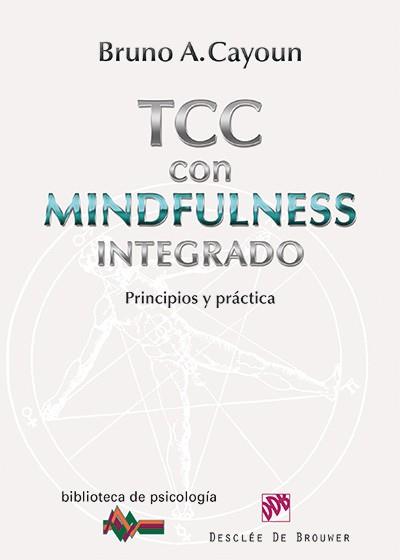 TERAPIA COGNITIVO-CONDUCTUAL CON MINDFULNESS INTEGRADO | 9788433026798 | CAYOUN, BRUNO A. | Llibreria L'Illa - Llibreria Online de Mollet - Comprar llibres online