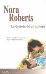 DERROTA DE UN SOLTERO, LA | 9788467180138 | ROBERTS, NORA | Llibreria L'Illa - Llibreria Online de Mollet - Comprar llibres online