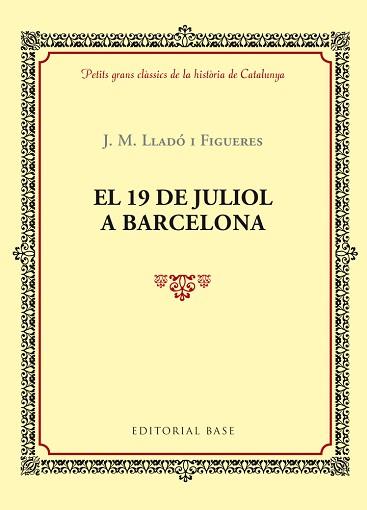 19 DE JULIOL A BARCELONA, EL | 9788416587377 | LLADÓ I FIGUERES, J. M. | Llibreria L'Illa - Llibreria Online de Mollet - Comprar llibres online