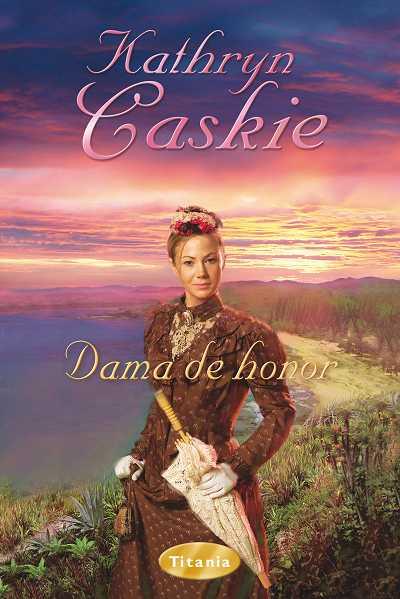 DAMA DE HONOR | 9788496711051 | CASKIE, KATHRYN | Llibreria L'Illa - Llibreria Online de Mollet - Comprar llibres online