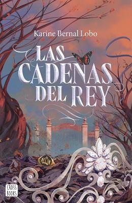 CADENAS DEL REY, LAS | 9788408290124 | BERNAL LOBO, KARINE | Llibreria L'Illa - Llibreria Online de Mollet - Comprar llibres online