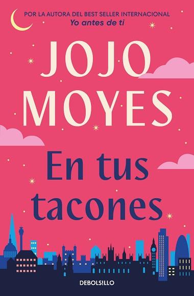 EN TUS TACONES | 9788466372251 | MOYES, JOJO | Llibreria L'Illa - Llibreria Online de Mollet - Comprar llibres online