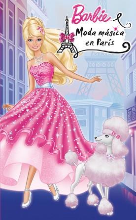 MODA MÁGICA EN PARÍS (BARBIE 6) | 9788448838348 | MATTEL | Llibreria L'Illa - Llibreria Online de Mollet - Comprar llibres online