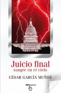 JUICIO FINAL. SANGRE EN EL CIELO | 9788498726442 | GARCÍA MUÑOZ, CÉSAR | Llibreria L'Illa - Llibreria Online de Mollet - Comprar llibres online