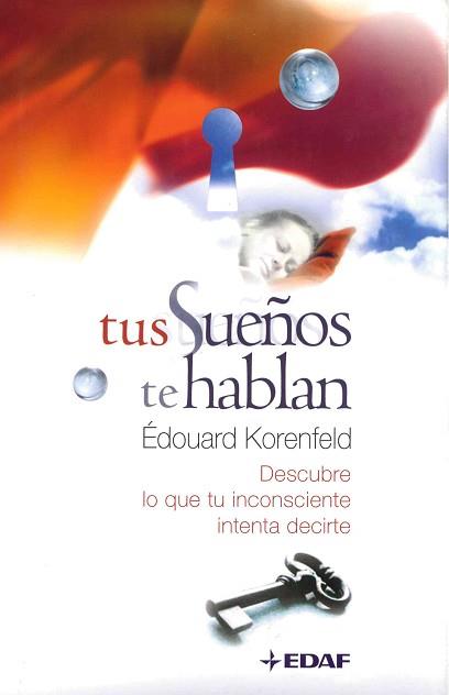 TUS SUEÑOS TE HABLAN | 9788441418783 | KORENFELD, EDOUARD | Llibreria L'Illa - Llibreria Online de Mollet - Comprar llibres online