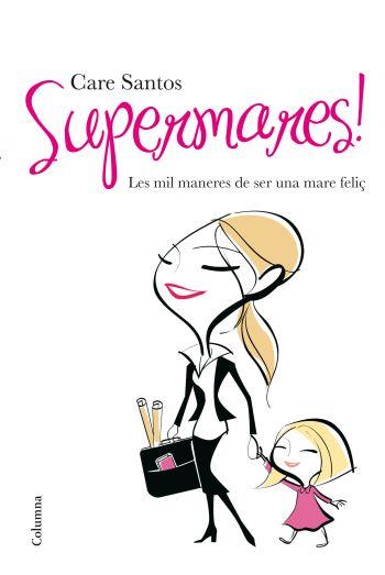 SUPERMARES | 9788466410434 | SANTOS, CARE | Llibreria L'Illa - Llibreria Online de Mollet - Comprar llibres online