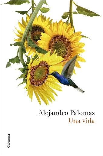 VIDA, UNA | 9788466432948 | PALOMAS, ALEJANDRO | Llibreria L'Illa - Llibreria Online de Mollet - Comprar llibres online