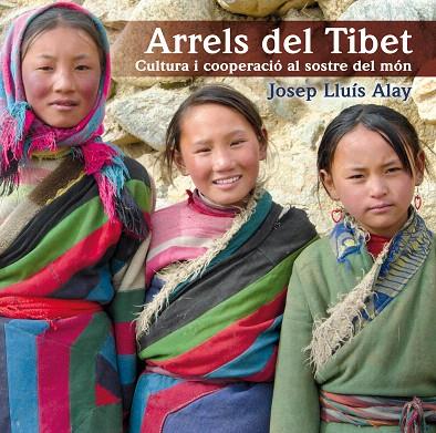 ARRELS DEL TIBET | 9788497798174 | ALAY, JOSEP LLUIS | Llibreria L'Illa - Llibreria Online de Mollet - Comprar llibres online