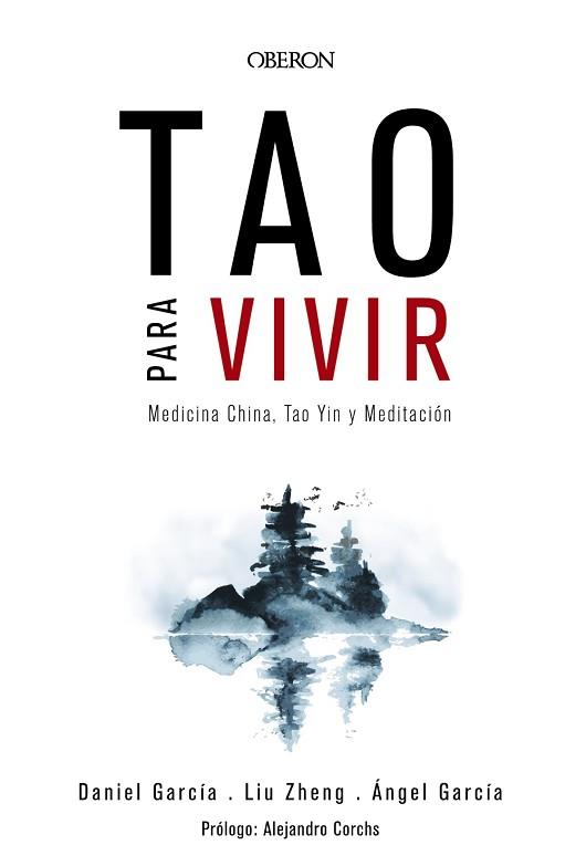 TAO PARA VIVIR. MEDICINA CHINA, TAO YIN Y MEDITACIÓN | 9788441539143 | ZHENG, LIU/GARCÍA, ÁNGEL/GARCÍA, DANIEL | Llibreria L'Illa - Llibreria Online de Mollet - Comprar llibres online