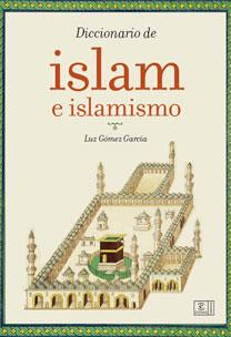 DICCIONARIO DEL ISLAM | 9788467030891 | GÓMEZ GARCÍA, LUZ | Llibreria L'Illa - Llibreria Online de Mollet - Comprar llibres online