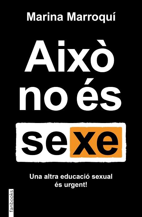 AIXÒ NO ÉS SEXE | 9788419150455 | MARROQUÍ ESCLÁPEZ, MARINA | Llibreria L'Illa - Llibreria Online de Mollet - Comprar llibres online