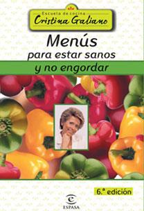 MENÚS PARA ESTAR SANOS Y NO ENGORDAR | 9788467022698 | GALIANO, CRISTINA | Llibreria L'Illa - Llibreria Online de Mollet - Comprar llibres online