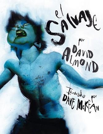 SALVAJE, EL | 9788496815773 | ALMOND, DAVID | Llibreria L'Illa - Llibreria Online de Mollet - Comprar llibres online