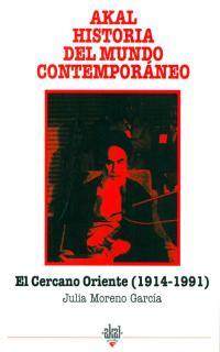 CERCANO ORIENTE MEDIO (1914-1991) | 9788446004530 | MORENO, JULIA | Llibreria L'Illa - Llibreria Online de Mollet - Comprar llibres online