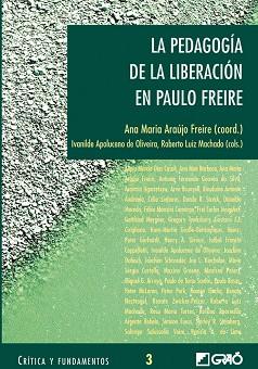 PEDAGOGIA DE LA LIBERACION EN PAULO FREIRE, LA | 9788478273577 | ARAUJO FREIRE, ANA MARIA | Llibreria L'Illa - Llibreria Online de Mollet - Comprar llibres online