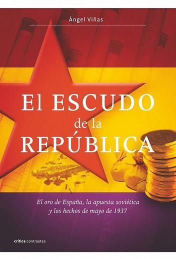 ESCUDO DE LA REPÚBLICA, EL | 9788498920987 | ÁNGEL VIÑAS | Llibreria L'Illa - Llibreria Online de Mollet - Comprar llibres online