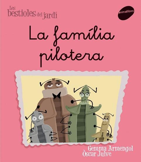 FAMILIA PILOTERA, LA | 9788496726581 | ARMENGOL, GEMMA / OSCAR JULVE | Llibreria L'Illa - Llibreria Online de Mollet - Comprar llibres online