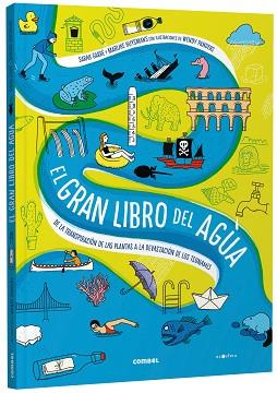 GRAN LIBRO DEL AGUA, EL | 9788491019251 | GARRÉ, SARAH/HUYSMANS, MARIJKE | Llibreria L'Illa - Llibreria Online de Mollet - Comprar llibres online