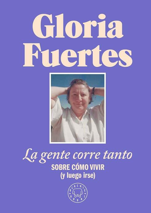 GENTE CORRE TANTO, LA | 9788410025912 | FUERTES, GLORIA | Llibreria L'Illa - Llibreria Online de Mollet - Comprar llibres online