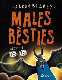 MALES BÈSTIES. EPISODIS 15 I 16 | 9788448963125 | BLABEY, AARON | Llibreria L'Illa - Llibreria Online de Mollet - Comprar llibres online