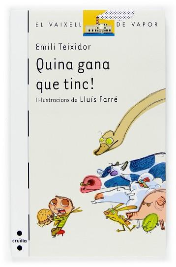 QUINA GANA QUE TINC! | 9788466117418 | TEIXIDOR, EMILI | Llibreria L'Illa - Llibreria Online de Mollet - Comprar llibres online