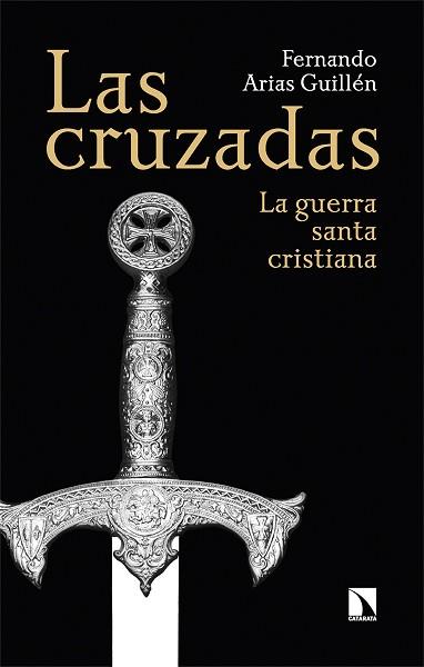 CRUZADAS, LAS | 9788413529028 | ARIAS GUILLÉN, FERNANDO | Llibreria L'Illa - Llibreria Online de Mollet - Comprar llibres online